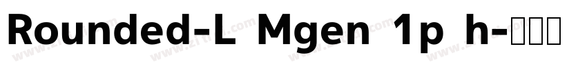Rounded-L Mgen 1p h字体转换